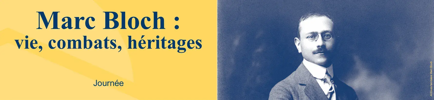 Marc Bloch : vie, combats, héritages. Journée